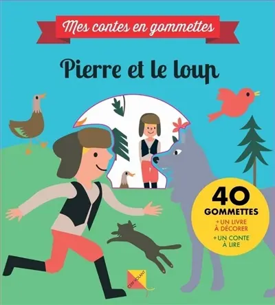 Pierre et le loup : mes contes en gommettes