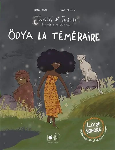 Taalis de Guinée : les contes de ma grand-mère. Odya la téméraire