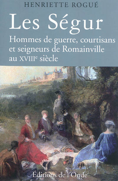 Les Ségur : hommes de...