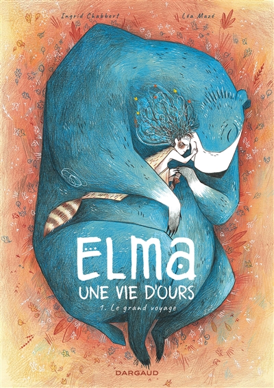 Elma, une vie d'ours. Vol. 1. Le grand voyage