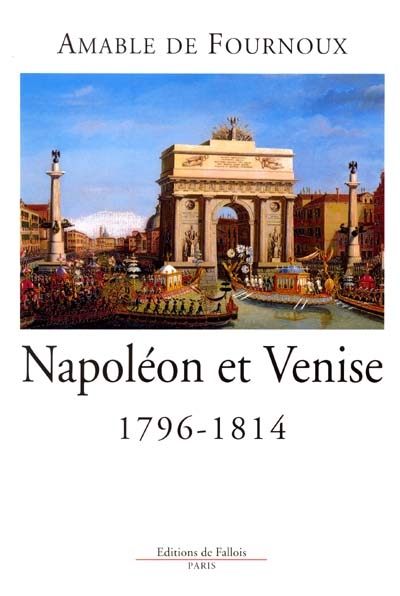 Napoléon et Venise : 1796-1814