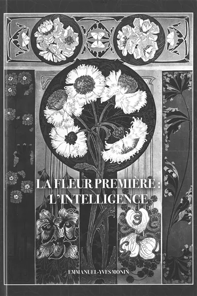 La fleur première : l'intelligence