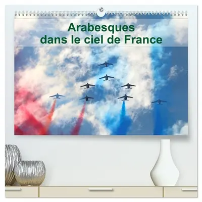 Arabesques dans le ciel de France (Calendrier mural 2026 DIN A2 vertical) calendrier de bureau : La patrouille de France dessine tous les ans des arabesques dans le ciel de France