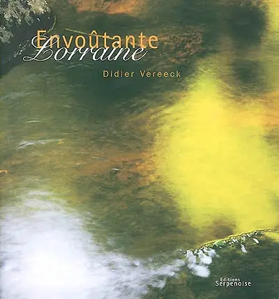 Envoûtante Lorraine