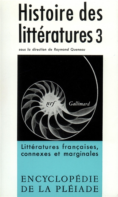Histoire des littératures. Vol. 3. Littératures françaises, connexes et marginales