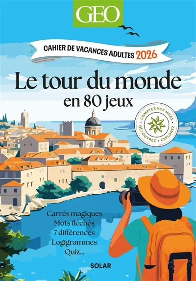 Cahier de vacances adultes 2026 GEO : LeTour du monde en 80 jeux