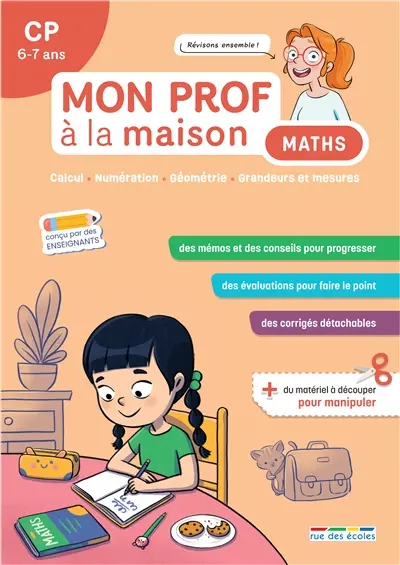 Maths CP, 6-7 ans : calcul, numération, géométrie, grandeurs et mesures