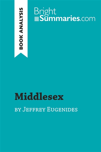 Middlesex by Jeffrey Eugenides (Book Analysis) : Detailed Summary, Analysis and Reading Guide