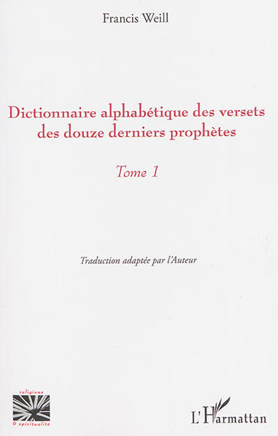 Dictionnaire alphabétique des versets des douze derniers prophètes. Vol. 1
