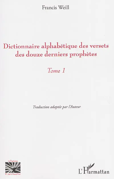 Dictionnaire alphabétique des versets des douze derniers prophètes. Vol. 1