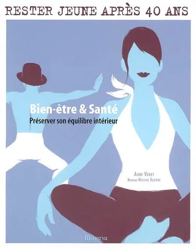 Bien-être & santé : préserver son équilibre intérieur