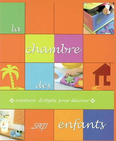 La chambre des enfants. Création d'objets pour décorer