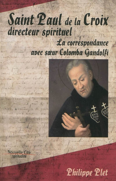 Saint Paul de la Croix, directeur spirituel : la correspondance avec soeur Colomba Gandolfi