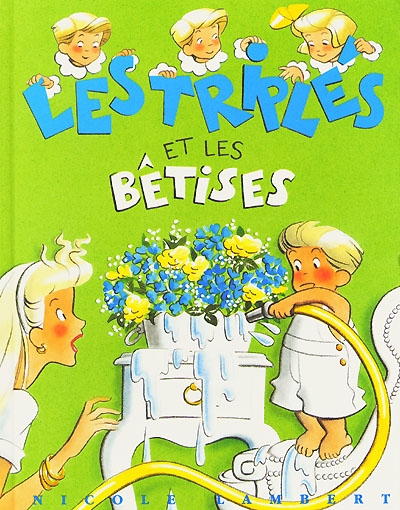 Les triplés et les bêtises