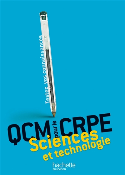 QCM sciences et technologie pour le CRPE : testez vos connaissances