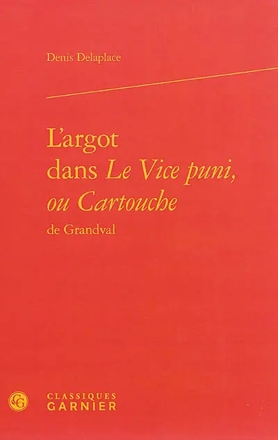 L'argot dans Le vice puni ou Cartouche de Grandval