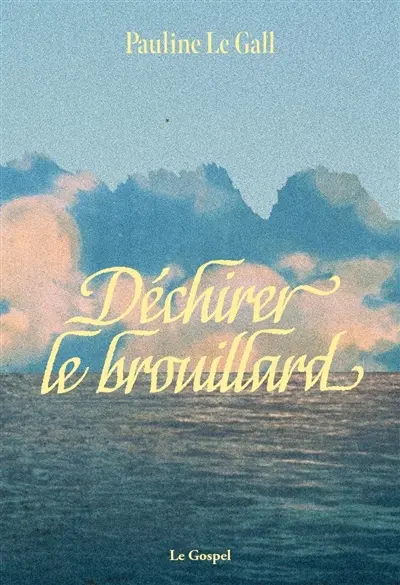 Déchirer le brouillard