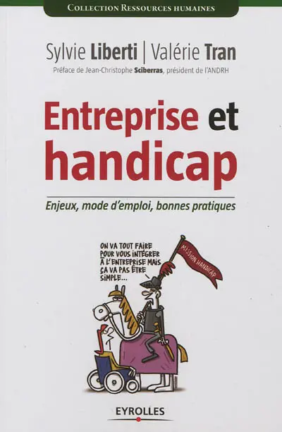 Entreprise et handicap : enjeux, mode d'emploi, bonnes pratiques