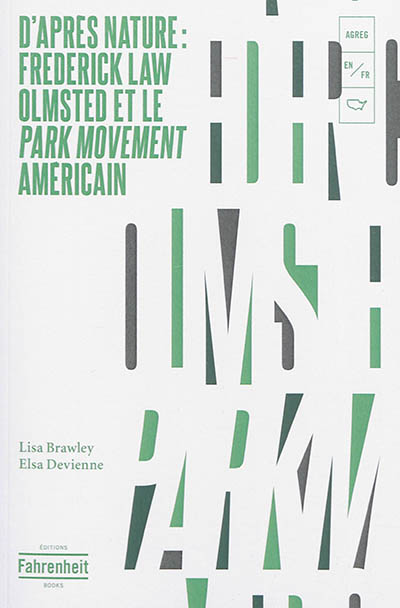 D'après nature : Frederick Law Olmsted et le Park movement américain
