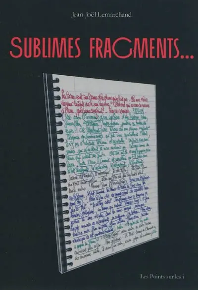 Sublimes fragments...