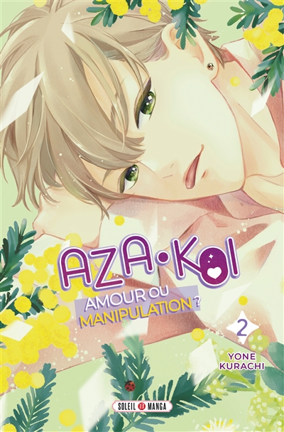 Aza-Koi : amour ou manipulation ?. Vol. 2