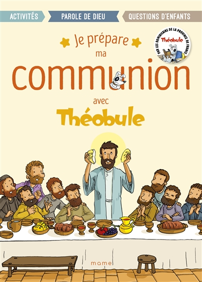 Je prépare ma communion avec Théobule, 7-12 ans