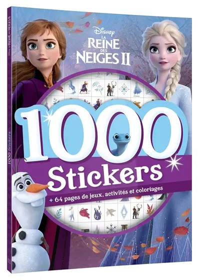 La reine des neiges II : 1.000 stickers : + 64 pages de jeux, activités et coloriages