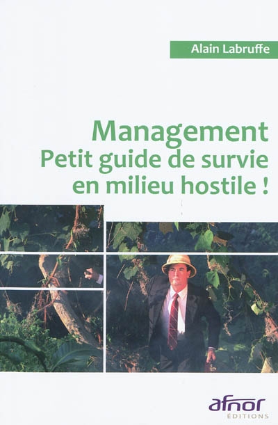 management : petit guide de survie en milieu hostile !