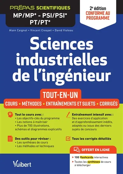 Sciences industrielles de l'ingénieur : tout-en-un, cours, méthodes, entraînements et sujets, corrigés : prépas scientifiques MP-MP*, PSI-PSI*, PT-PT*