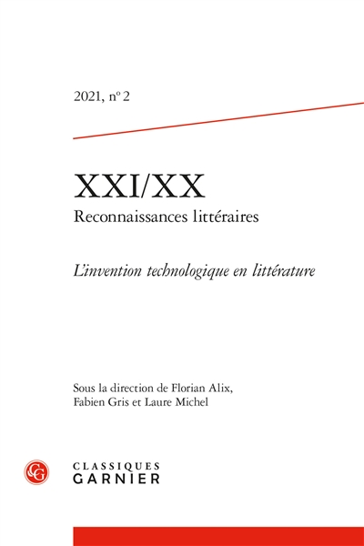 XXI-XX : reconnaissances littéraires, n° 2 (2021). L'invention technologique en littérature