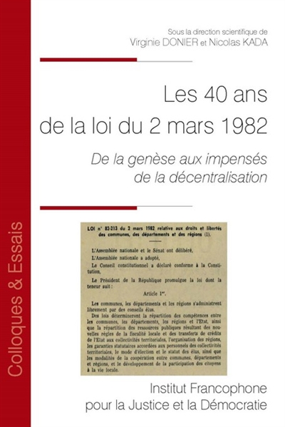 Les 40 ans de la loi du 2 mars 1982 : de la genèse aux impensés de la décentralisation