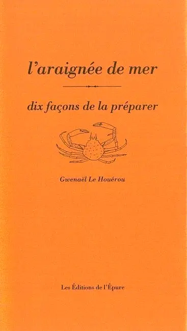 L'araignée de mer : dix façons de la préparer