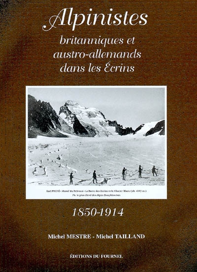 Alpinistes britanniques et austro-allemands dans les Ecrins : 1850-1914