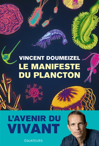 Le manifeste du plancton : l'avenir du vivant