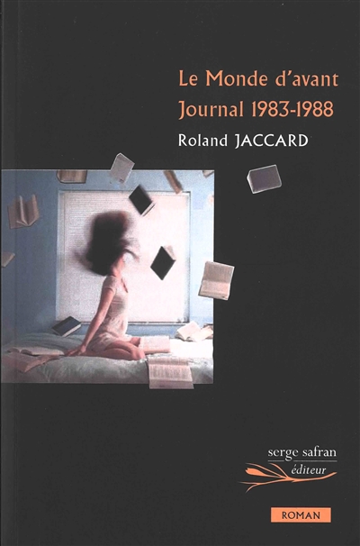 le monde d'avant : journal 1983-1988