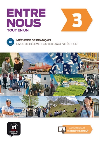 Entre nous 3 : méthode de français, B1 : livre de l'élève + cahier d'activités + CD
