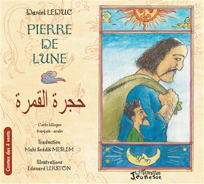 Pierre de lune : conte bilingue français-arabe