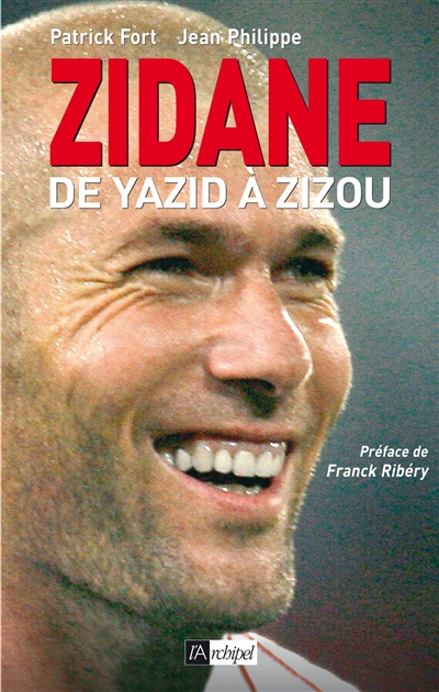 Zidane, de Yazid à Zizou