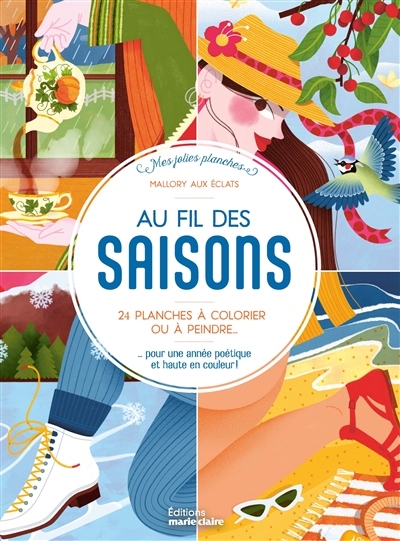 Au fil des saisons : 25 planches à colorier ou à peindre : pour une année poétique et haute en couleur !