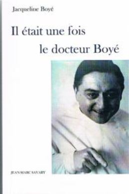 Il était une fois le docteur Boyé