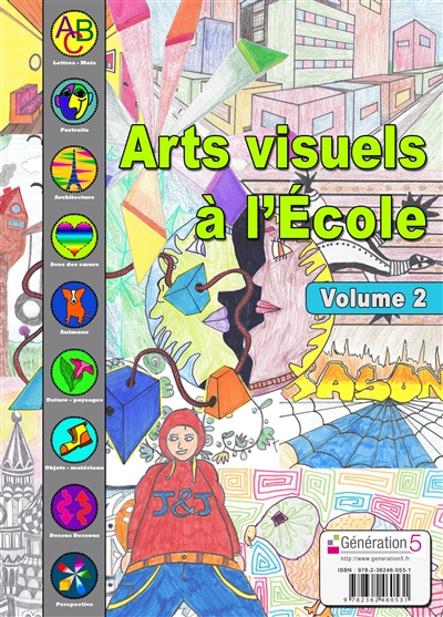 Arts visuels à l'école : 6 à 12 ans. Vol. 2