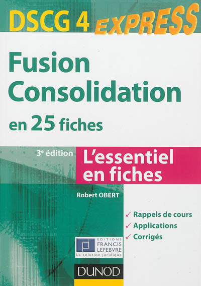 Fusion consolidation en 25 fiches, DSCG 4 : l'essentiel en fiches