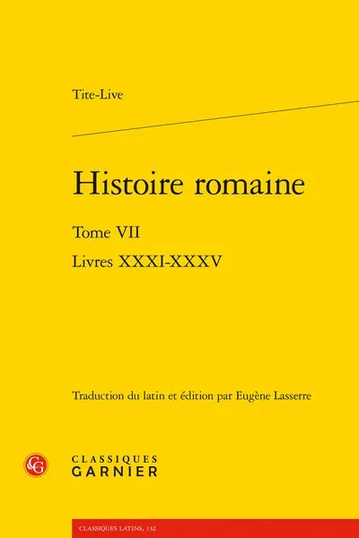 Histoire romaine. Vol. 7. Livres XXXI-XXXV