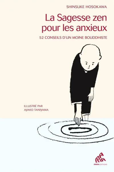 La sagesse zen pour les anxieux : 52 conseils d'un moine bouddhiste