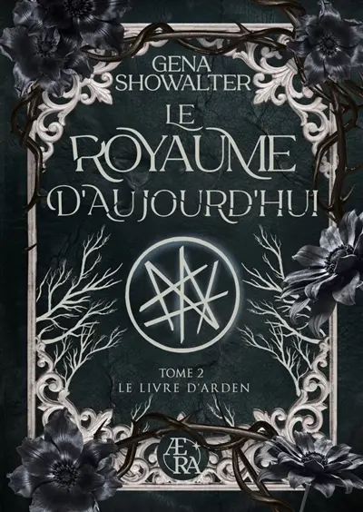 Le livre d'Arden. Vol. 2. Le royaume d'aujourd'hui