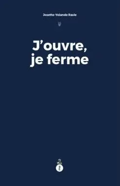J'ouvre, je ferme