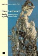 Où va la médecine ? : sens...