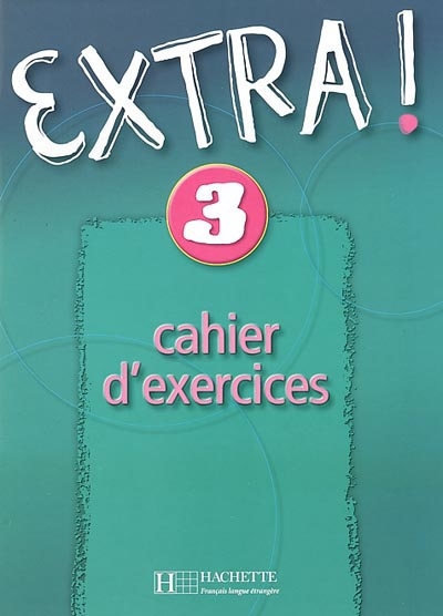 Extra ! 3 : cahier d'exercices