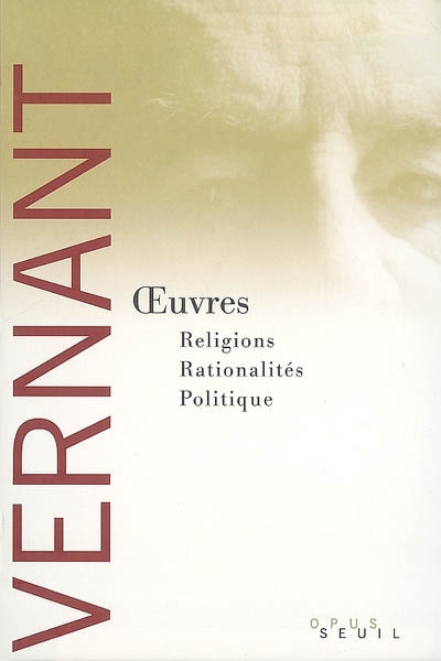 Oeuvres : religions, rationalités, politique