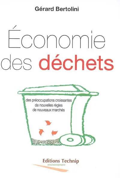 Economie des déchets : des préoccupations croissantes, de nouvelles règles, de nouveaux marchés